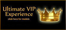 You cant find the finest queens just anywhere, the VIP Experience will help out.